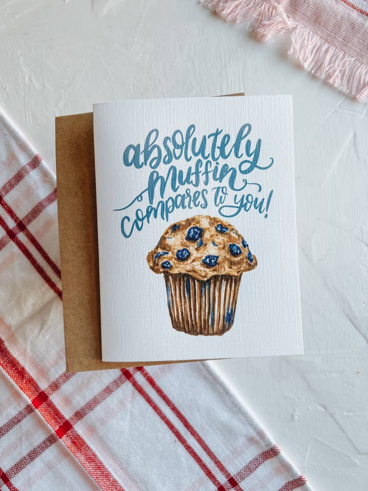 Muffin Compares to You Greeting Card for wholesale by MacaelaMade