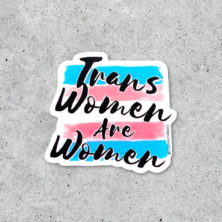 Trans Women Are Women vinyl sticker for wholesale by Citizen Ruth