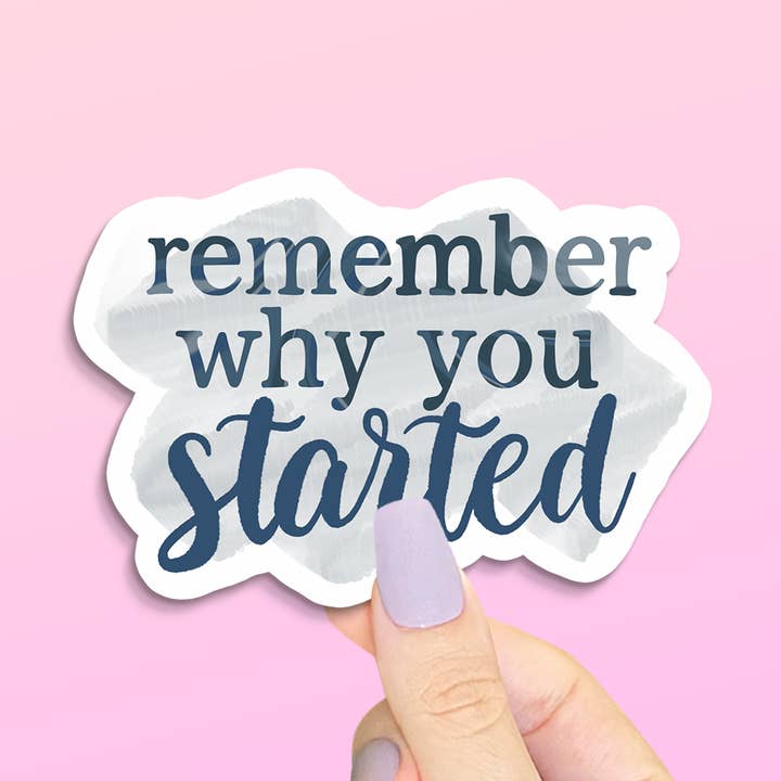 Denken Sie daran, warum Sie Sticker angefangen haben | Affir für den Großhandel von Kellio Studio