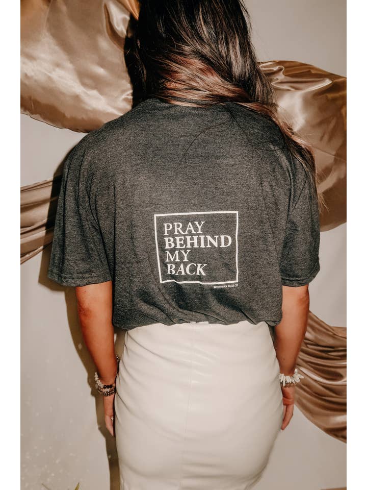 Southern Bliss Co. - Wholesale Screen Printed T-Shirt - Women's - Pray Behind My Back Tee1