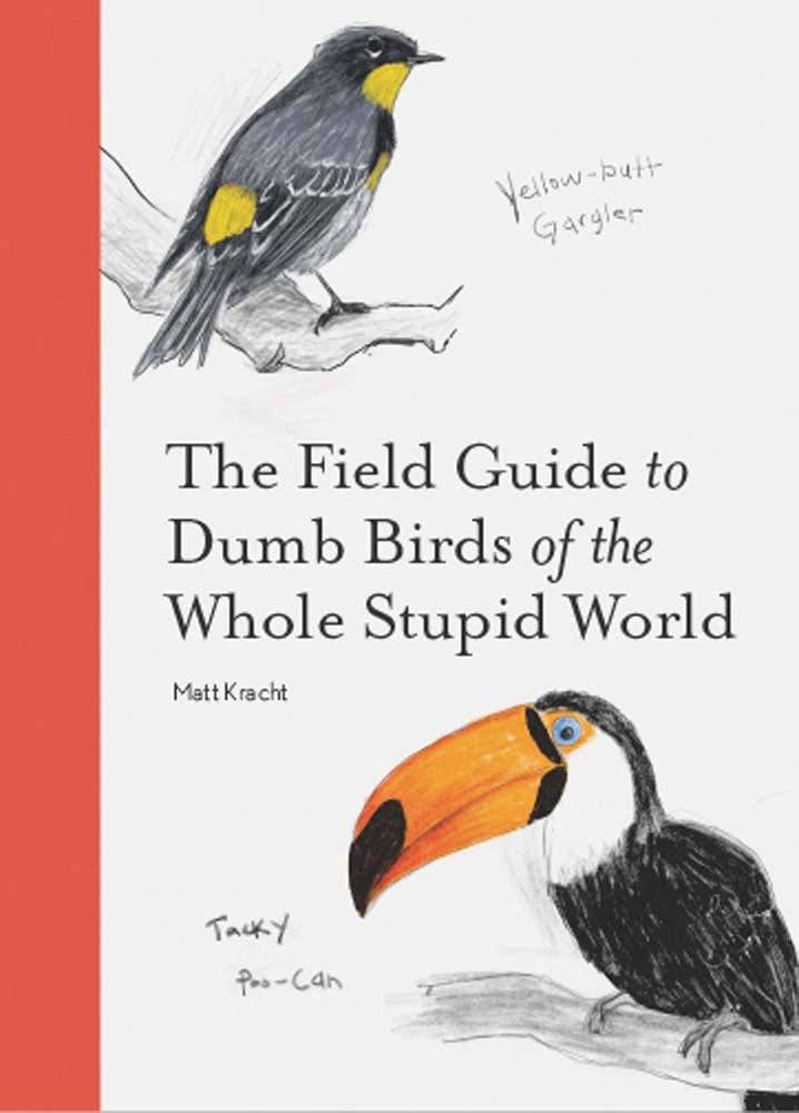 Chronicle Books - Wholesale Humor - The Field Guide to Dumb Birds of the Whole Stupid World0