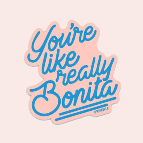Vous êtes comme Really Bonita Sticker pour la vente par Miradela