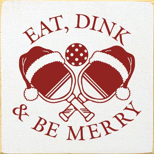 Comer, Dink & Be Feliz (pickleball) Sinal de Natal Madeira por atacado de SAWDUST CITY