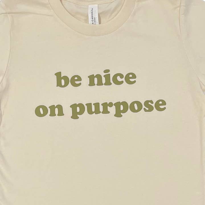 The Mini Mart Studio - Vente T-shirt sérigraphié – enfant - T-shirt Be Nice on Purpose pour tout-petit et jeune | T-shirt graphique inspirant pour enfants | Chemise pour enfants Kindness | Choose Kindness | T-shirt mignon pour enfants6