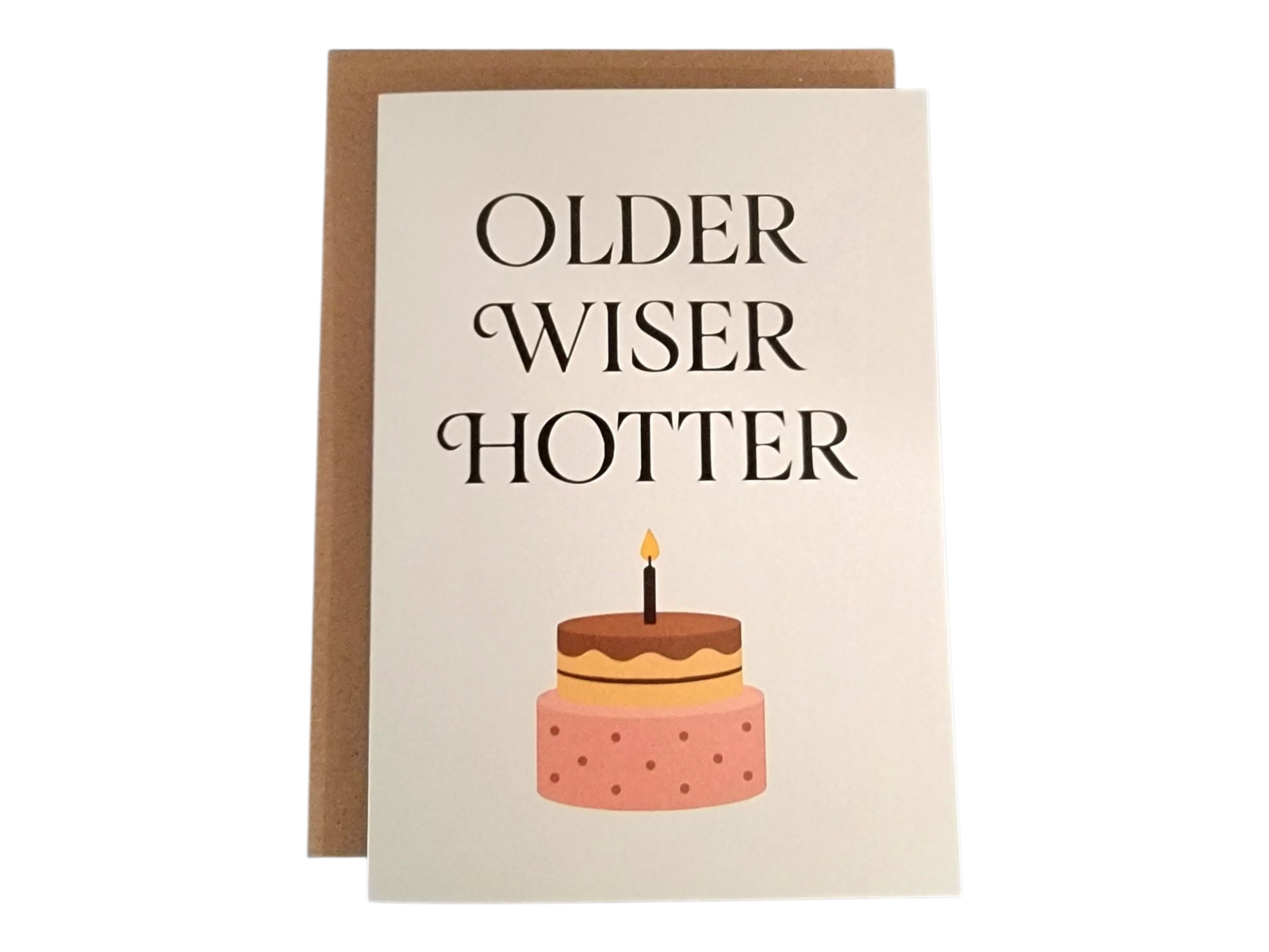 Thanks You're Welcome - Vente Cartes d'anniversaire - Plus âgé, plus sage, plus sexy - Anniversaire - Carte de vœux 5x70