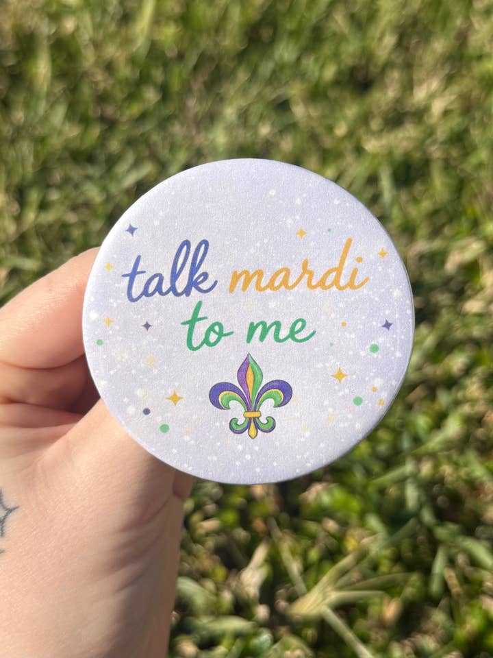 Mardi Gras Praat Mardi Tegen Me Knop voor wholesale door La Luna Belle LLC