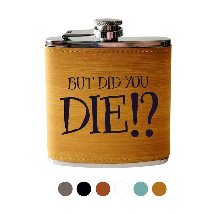 Flask- But Did You Die for wholesale by Beckman Design