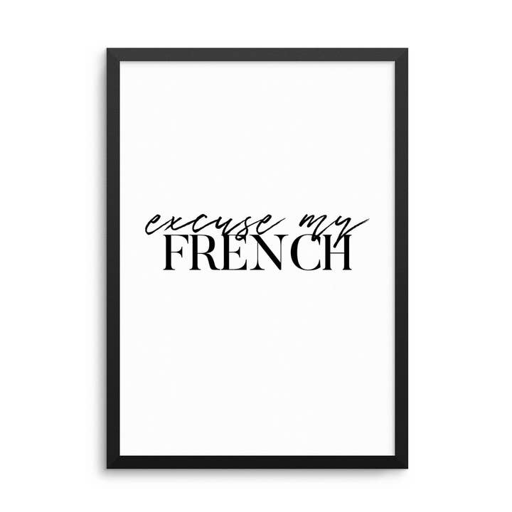 Excuse My French Print for wholesale by D'LUXE PRINTS