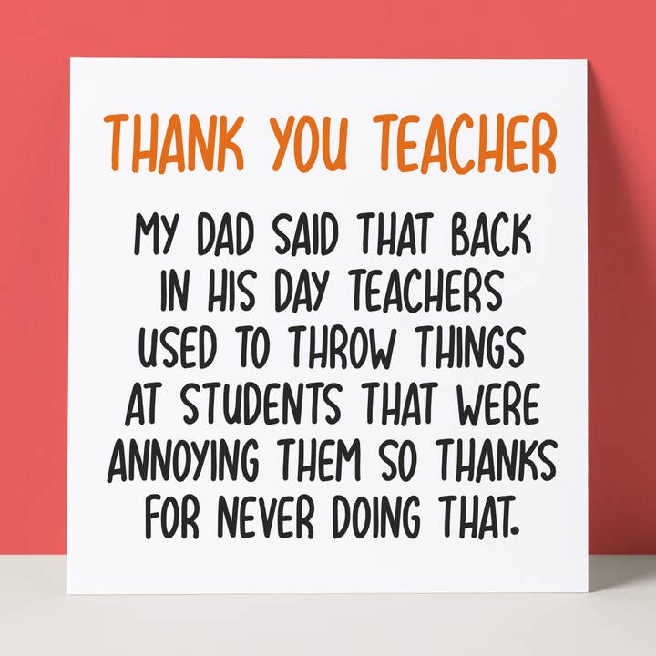 THROW THINGS (DAD SAID) - THANKYOU TEACHER CARD for wholesale by Pack a Punch Designs