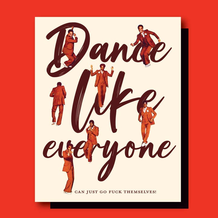 DANCE LIKE EVERYONE for wholesale by offensivedelightful