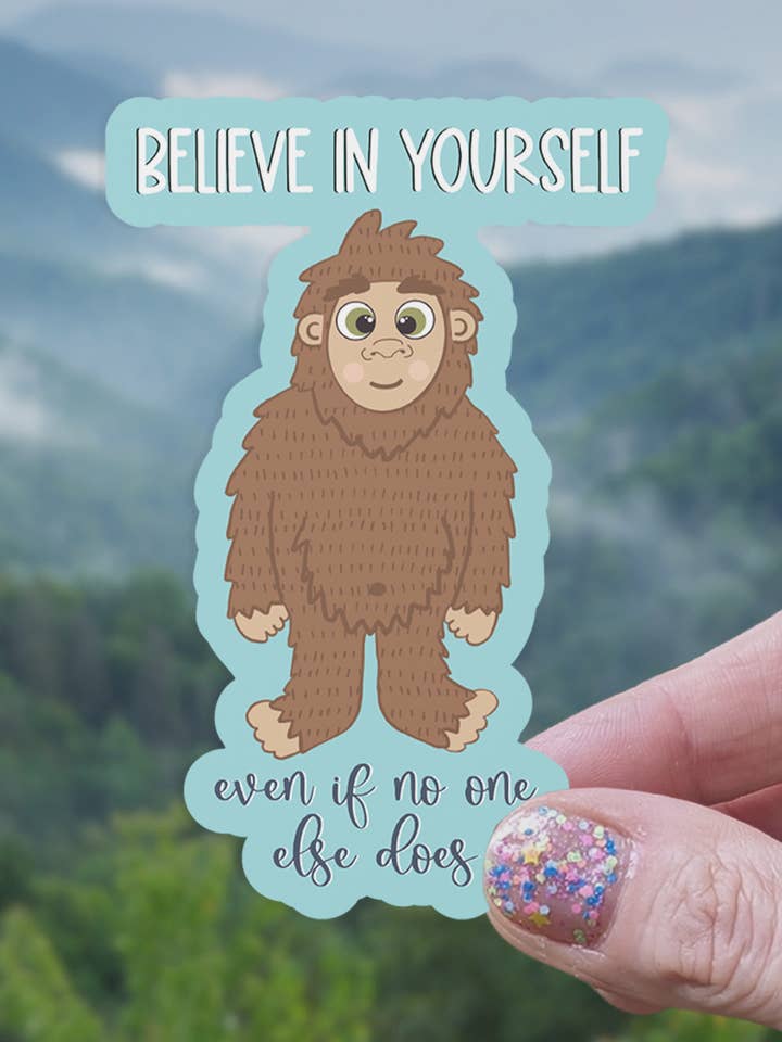 Geloof in jezelf, zelfs als Bigfoot vinylsticker voor wholesale door Lucid Moon Studio, LLC
