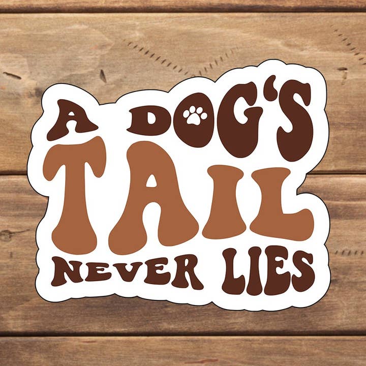 Autocollant A Dog's Tail Never Lies, autocollant en vinyle, autocollant pour ordinateur portable, autocollant pour tablette pour la vente par C3DAR Design