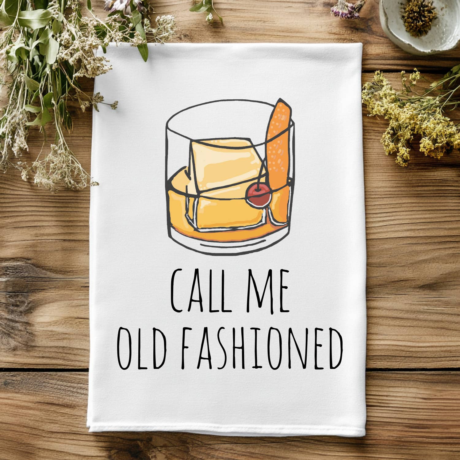 Moonlight Makers - Wholesale Tea Towel - Colorful Kitchen Towels - Call Me Old Fashioned - Whiskey