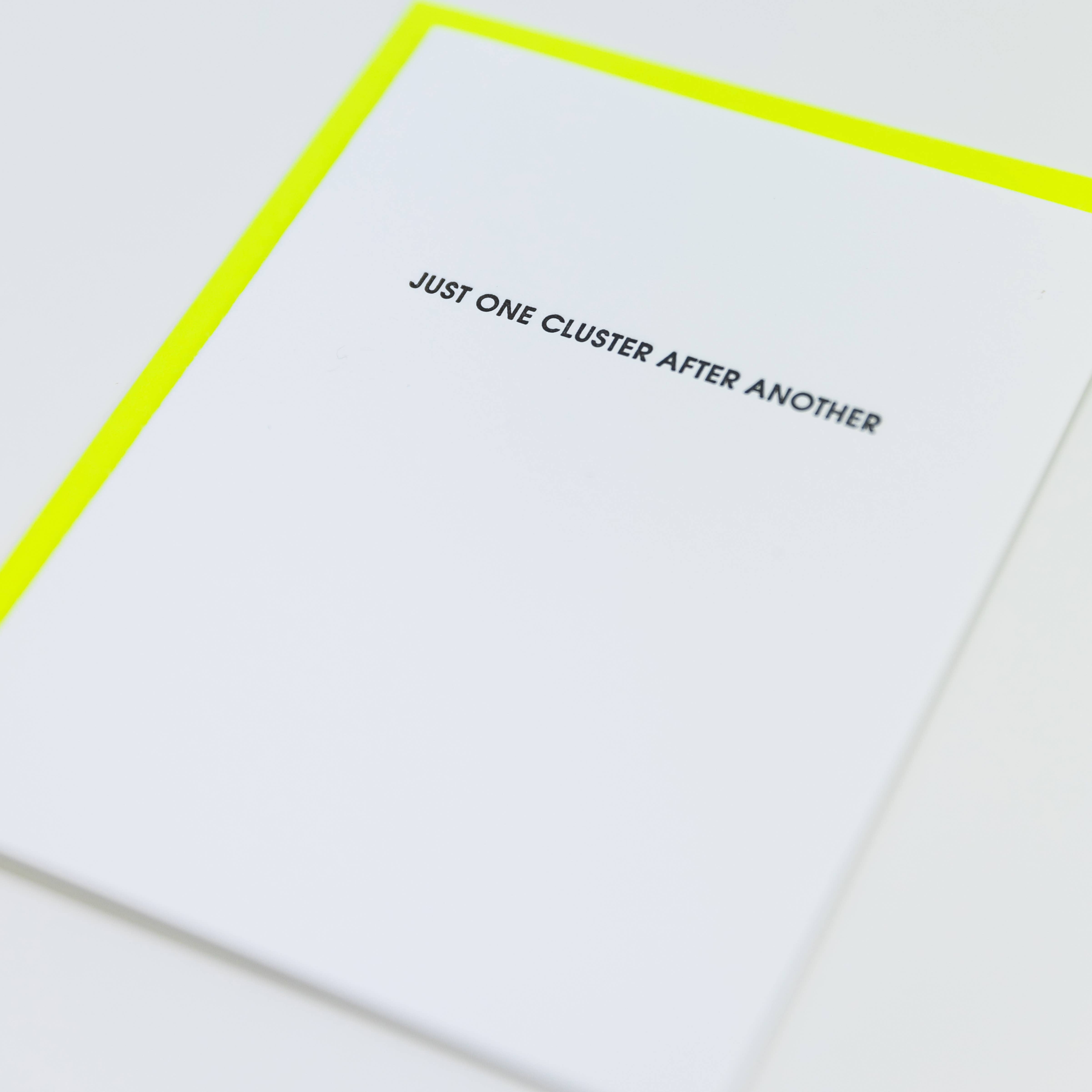 Chez Gagné - Wholesale Everyday Greeting Card - Just One Cluster After Another - Encouragement | Support - Letterpress Card2