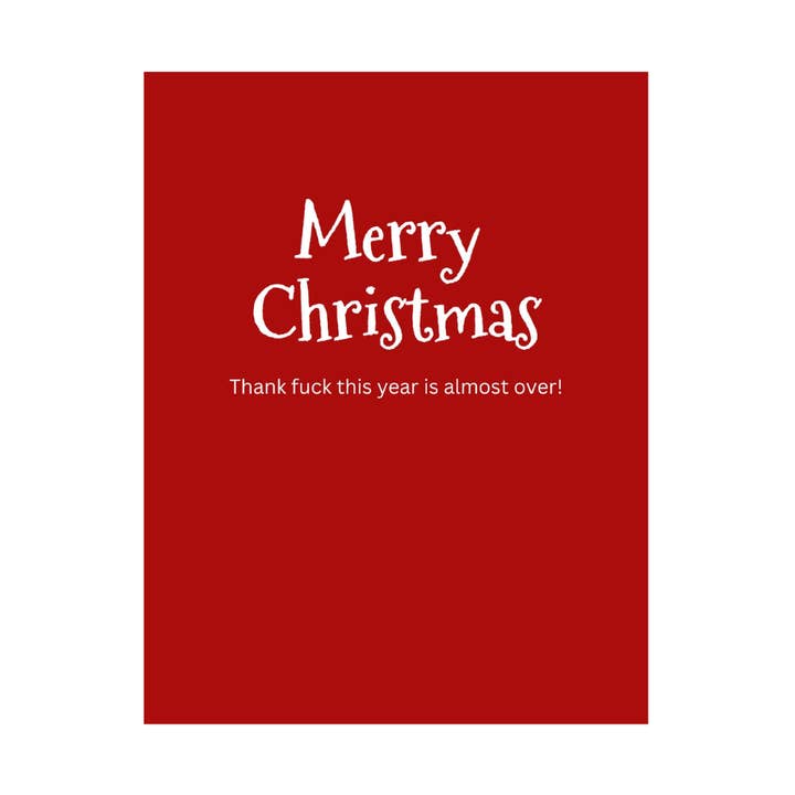 Peace, Love and Sarcasm - Wholesale Christmas Card - Thank fuck this year is almost over Christmas Card0