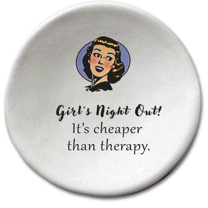 Round Dish: Woman "Girls Night Out! It's..." for wholesale by August Ceramics