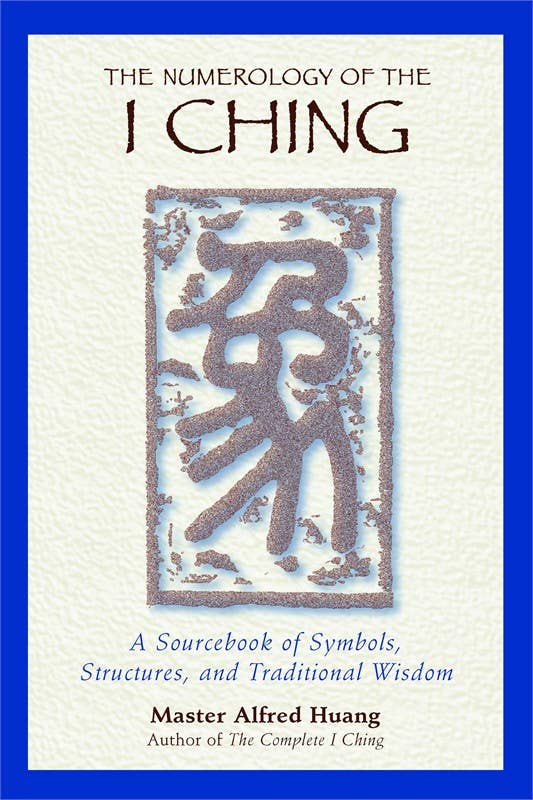 Simon & Schuster - Wholesale Religion - Numerology of the I Ching by Taoist Master Alfred Huang0