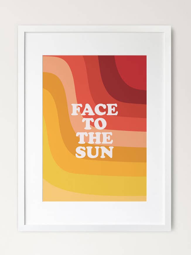 Face To The Sun - Quote Art Print for wholesale by The Native State