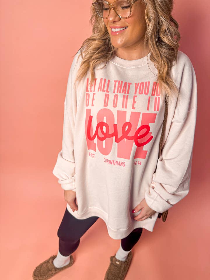 Let All That You Do Be Done in Love Sweatshirt for wholesale by Wicker Road Boutique