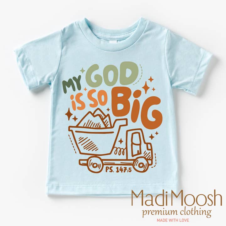 Madi Moosh - Wholesale Screen Printed T-Shirt - Kids - My God Is So Big Shirt - Christian Shirt