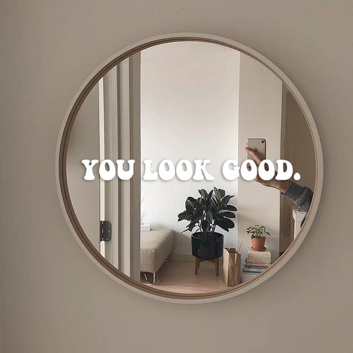 katierosecreative - Wholesale Wall Decal/Stickers - You Look Good Mirror Decal | Motivational Decal | Vinyl Deca1
