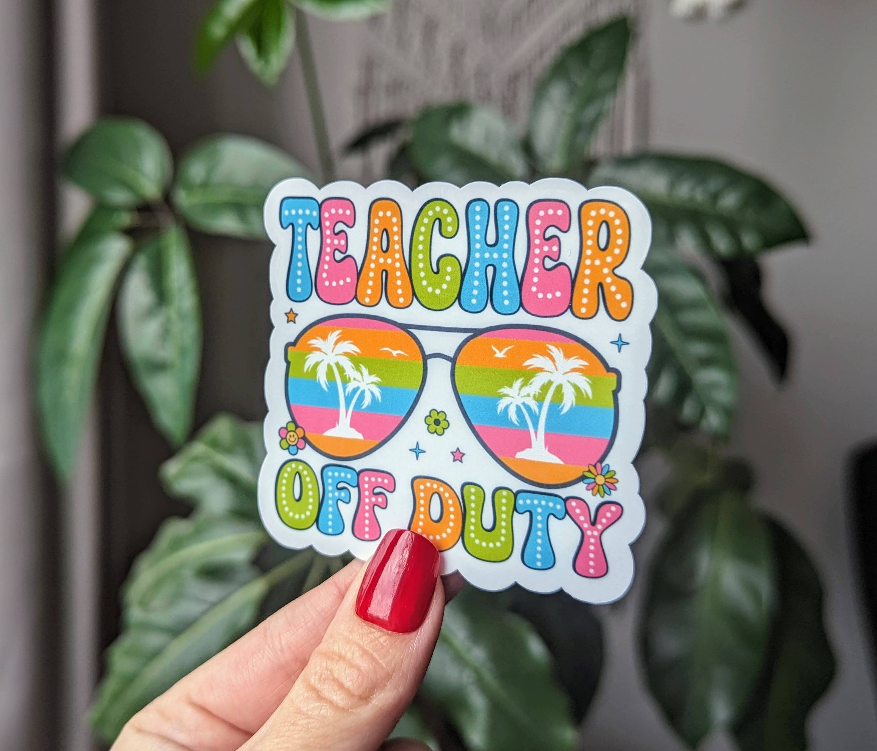 Moonlit Creations - Wholesale Sticker - Teacher off duty vinyl sticker, summer stickers for teachers7