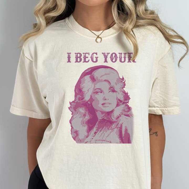 Dolly I Beg Your Parton Nashville Country Music Graphic Tee for wholesale by Par.tees by Party On!