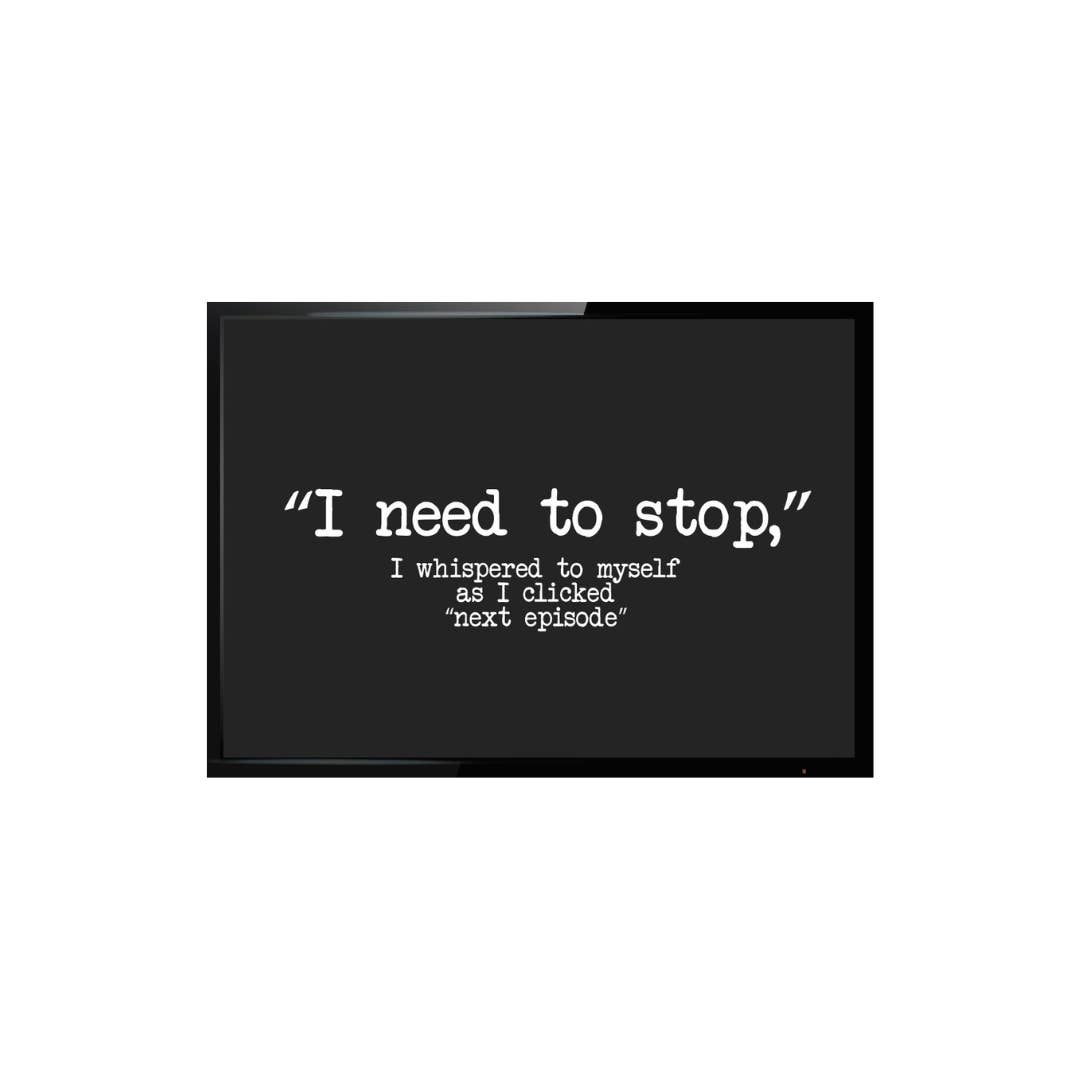 Kalan - Wholesale Magnet - I need to stop (binge watching) Fridge Magnet