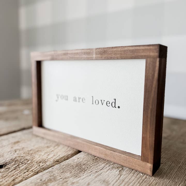 Lily and Sparrow - Wholesale Sign - You Are Loved Wood Sign | Mother's Day Gifts Made in the USA