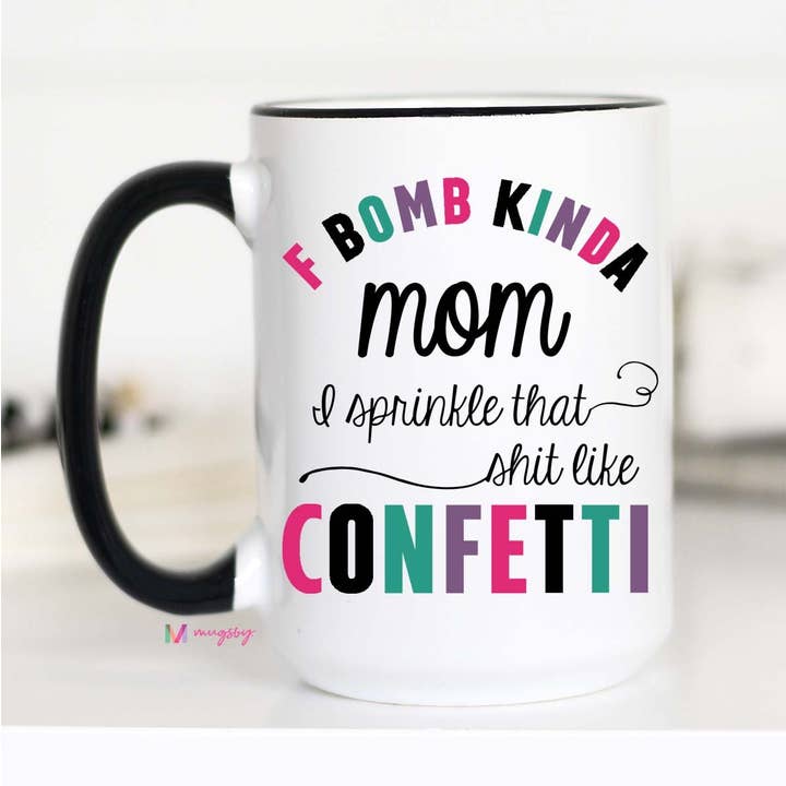 Mugsby - Wholesale Coffee Mug - F Bomb Kinda Mom Mug
