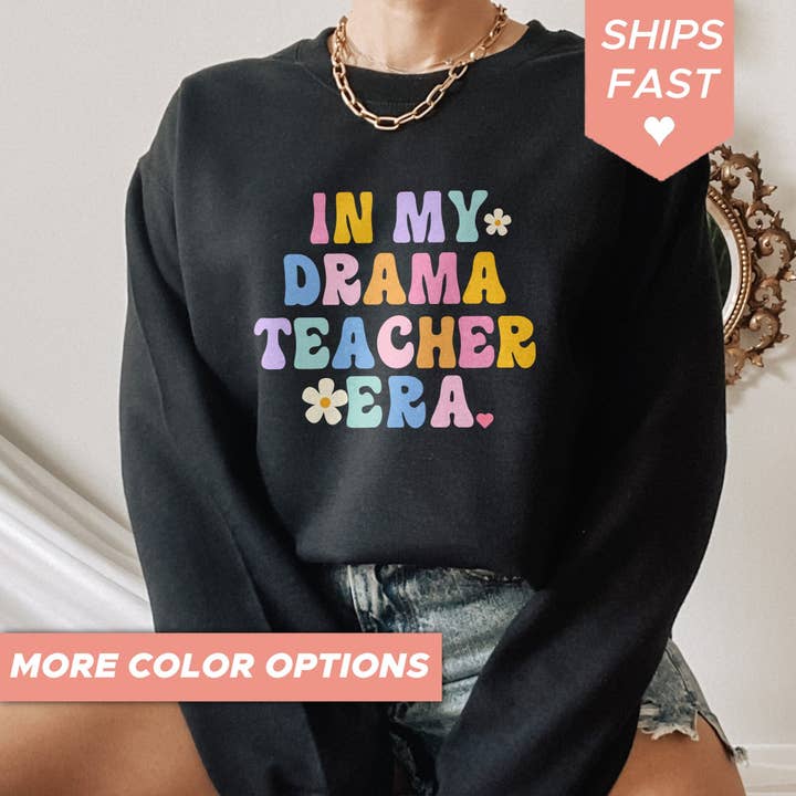 Drama Teacher Era Sweatshirt: Kindergarten, School, for wholesale by PositiveParty