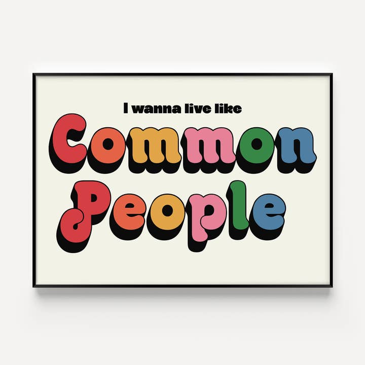 Common People Lyric Print for wholesale by Twisted Rebel Designs