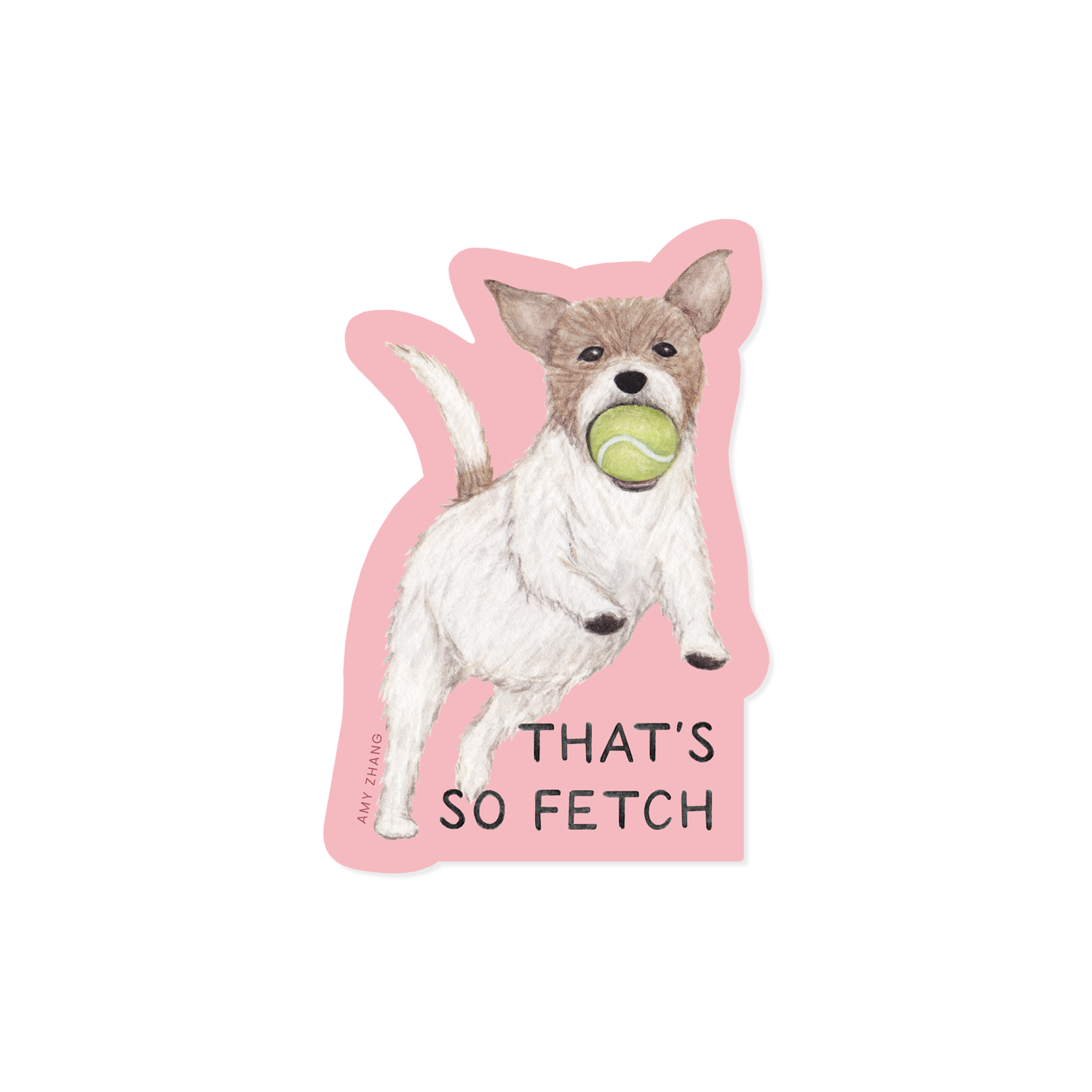 Amy Zhang - Wholesale Sticker - That's So Fetch — Cute Dog Pun Mean Girls Sticker 1