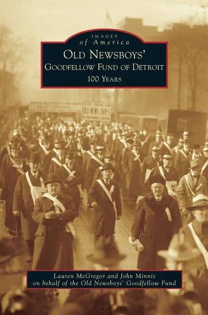 Books by splitShops - Wholesale History & Geography - Old Newsboys' Goodfellow Fund of Detroit: 100 Years - Hardcover0