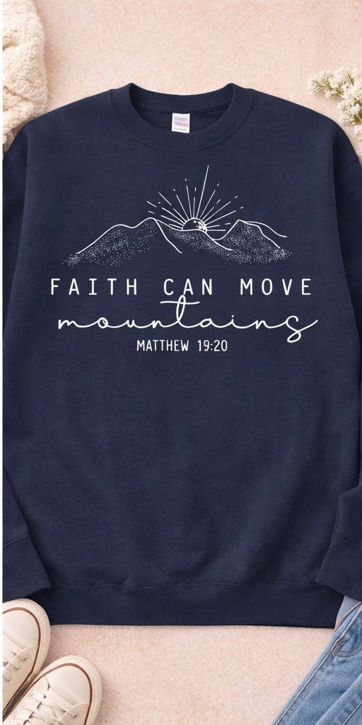 Glitter & Dirt Mn - Wholesale Graphic Sweatshirt - Women's - Faith Can Move Mountains Sweatshirt 1