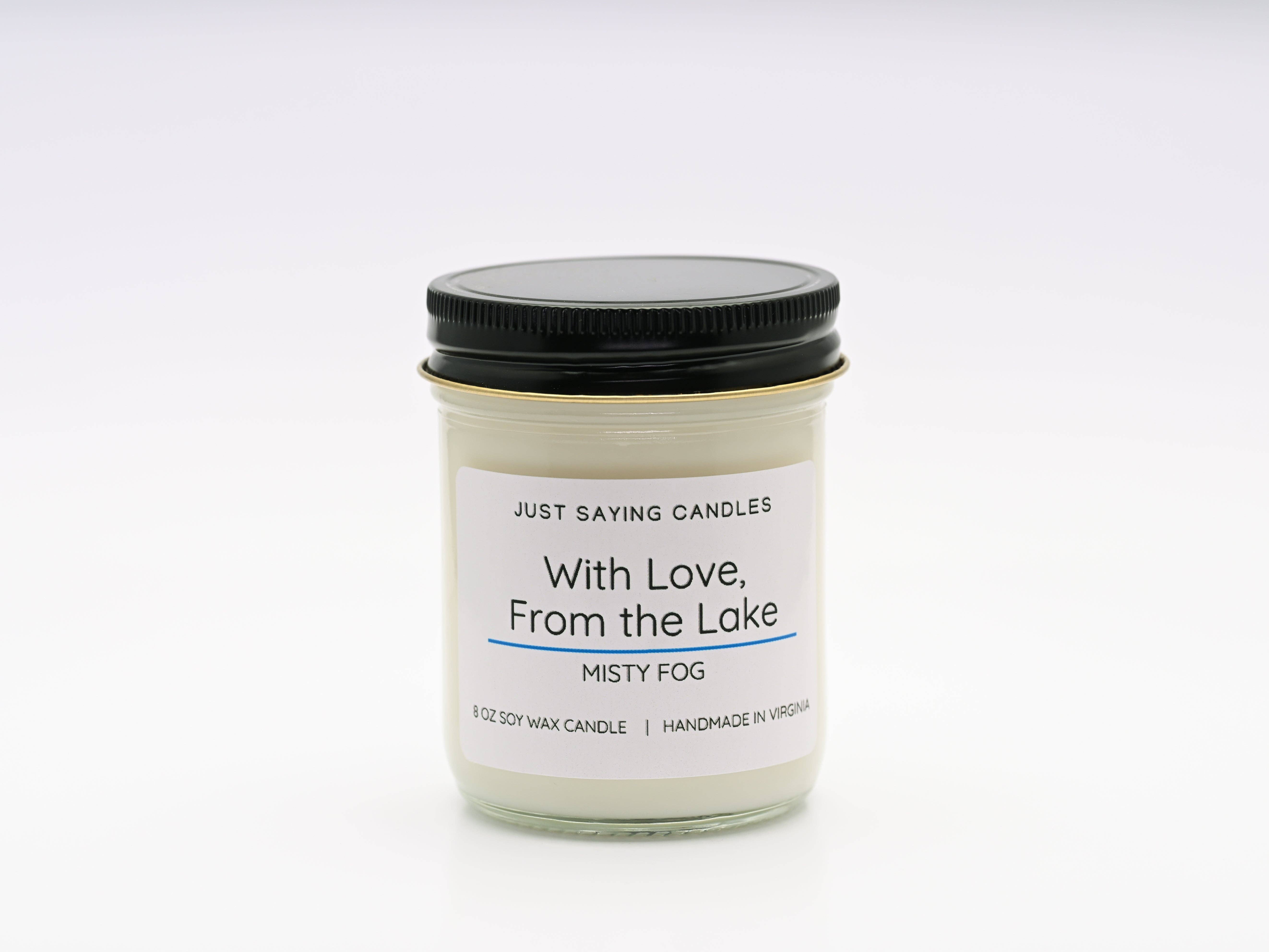 Just Saying Candles - Wholesale Jar/Filled Candle - With Love, From the Lake0