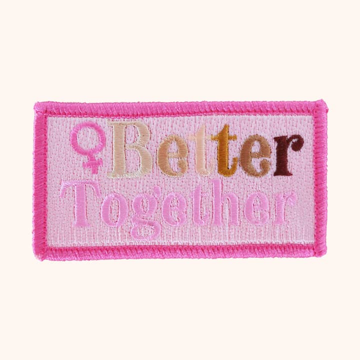 Better Together Feminist Patch for wholesale by Daily Disco