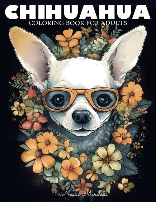 Books by splitShops - Wholesale Coloring & Activity Book - Adult - Chihuahua Coloring Book: A Funny Dog Lovers Coloring Book Chihuahua For Adults - Paperback0