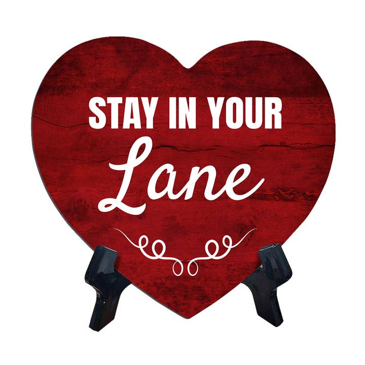 Stay In Your Lane, 6X5 hartvormig tafelbord met ezelstandaard voor wholesale door All Quality