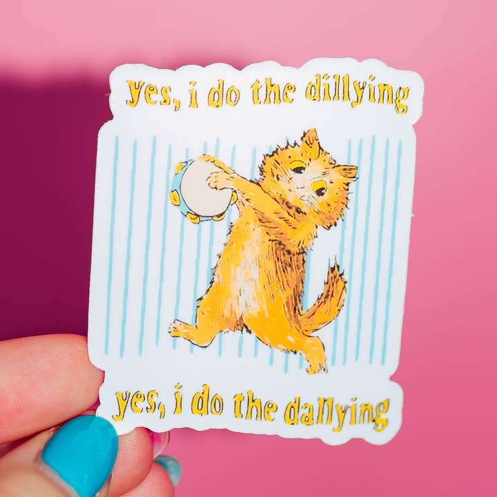 ShopSourSweetener - Wholesale Sticker - Yes I Do The Dillying Yes I Do The Dallying Sticker, Meme
