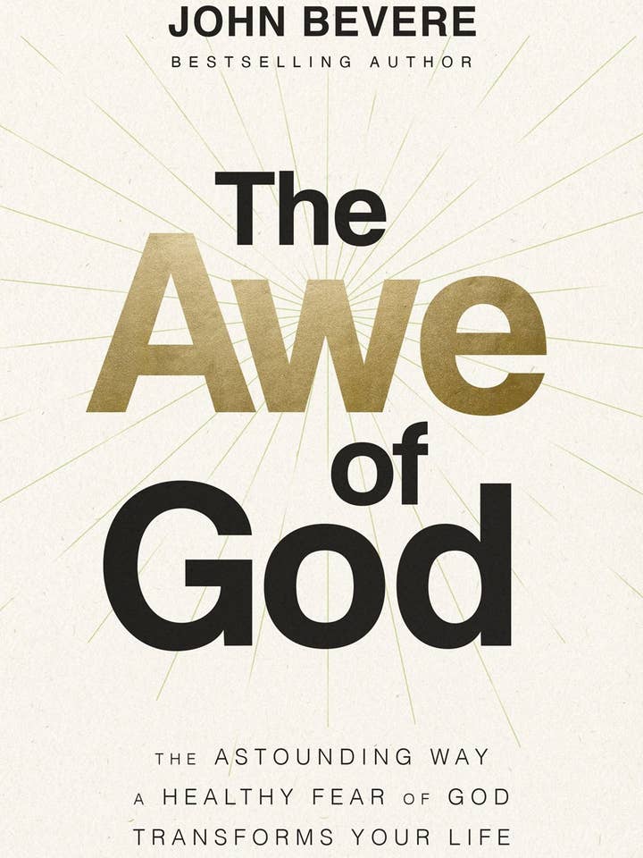 The Awe of God : The Astounding Way a Healthy Fear of God Tr for wholesale by HarperCollins Christian Publishing