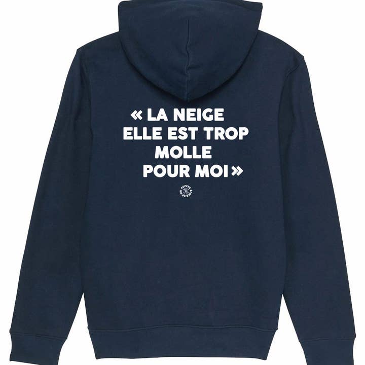 Hoodie - The snow is too soft for wholesale by Juste un t-shirt