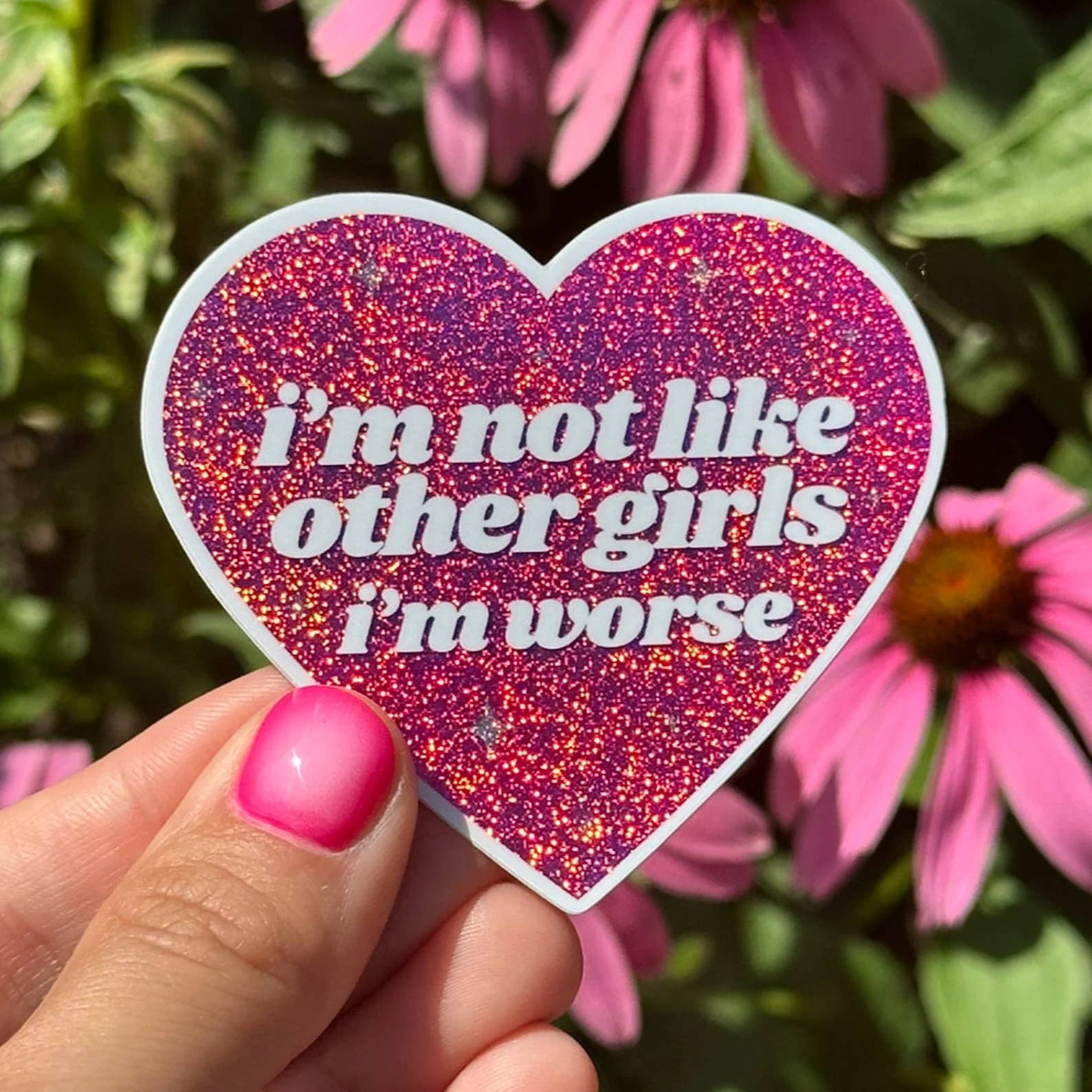 ShlemonArt - Wholesale Sticker - I'm Not Like Other Girls I'm Worse Glittery Pink Sticker