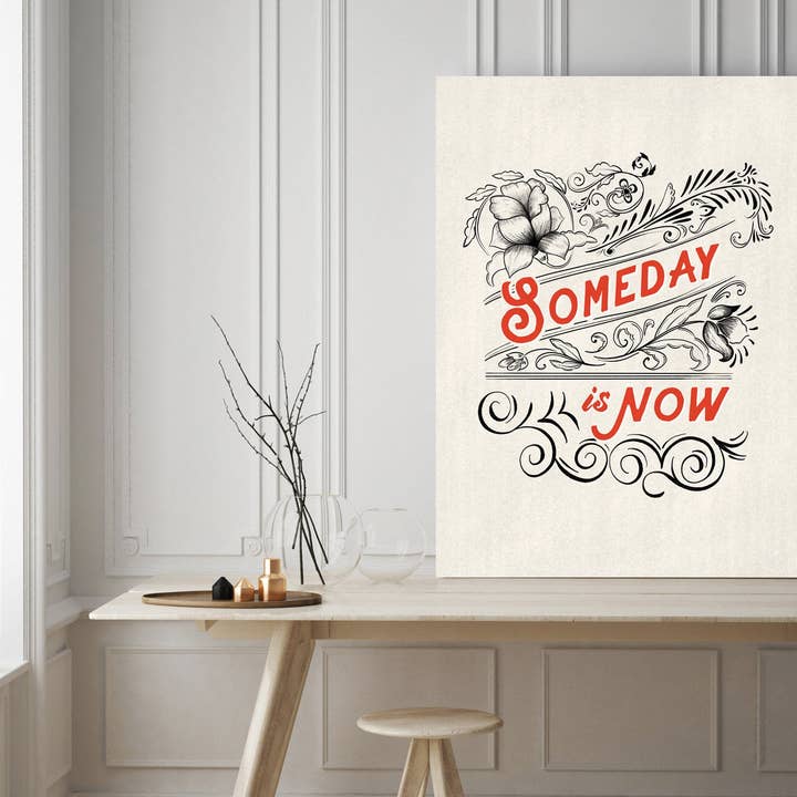 Annie Bailey Art - Wholesale Art Print - Someday is Now - inspirational quote print2