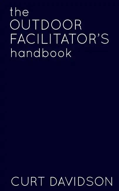 Books by splitShops - Wholesale Nature & Outdoors - The Outdoor Facilitator's Handbook - Paperback0