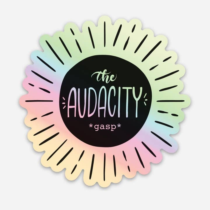 WritingLoveShop - Wholesale Sticker - The Audacity Holographic Sticker | Funny Holographic Laptop Stickers | Holo Stickers | Funny Bumper Sticker1