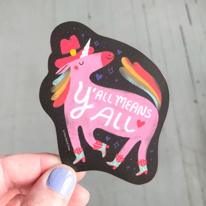 Free Period Press - Wholesale Sticker - Y'all Means All Pony Vinyl Decal Sticker