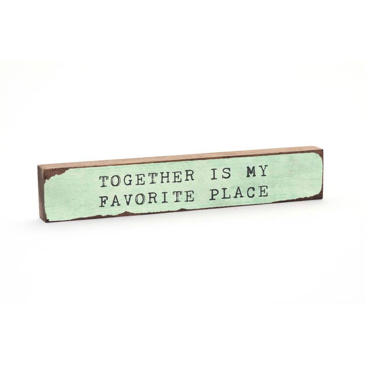 Timber Bit - Large - Together Is My Favorite Place for wholesale by Cedar Mountain Studios