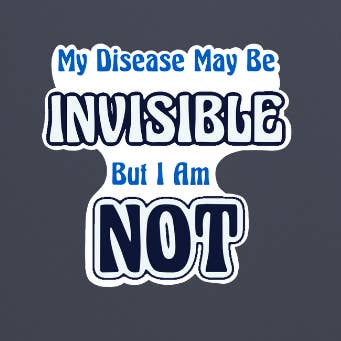 Pegatina Mi enfermedad puede ser invisible pero no soy para venta al por mayor de Warrior Woman Co. Designs