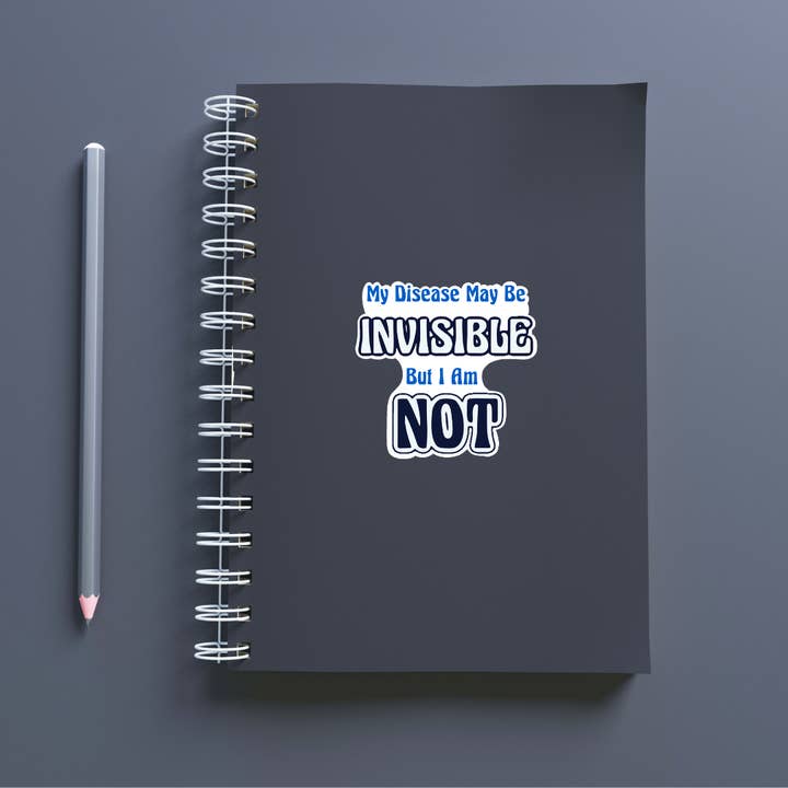 My Illness May Be Invisible But I Am Not Sticker for wholesale by Warrior Woman Co. Designs